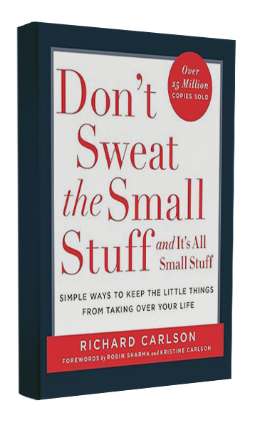 Don’t Sweat the Small Stuff by Richard Carlson